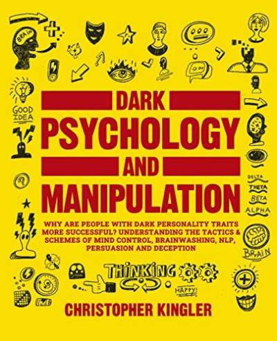 Dark Psychology and Manipulation by  Christopher Kingler — eBook cover